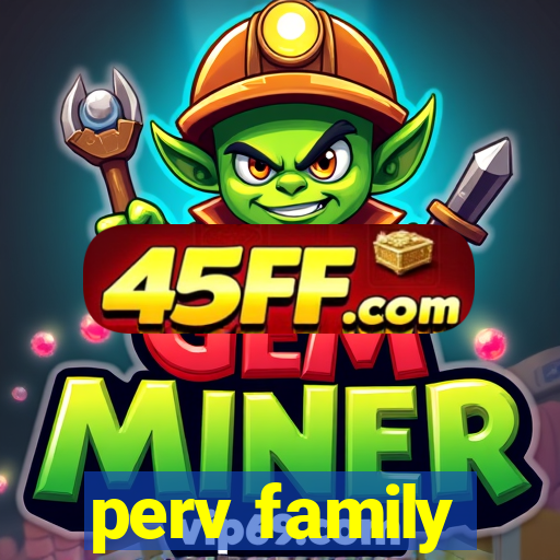 perv family